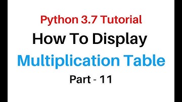 Python 3.7 Tutorial Display The Multiplication Table Jupyter Notebook