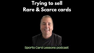 Trying to sell rare & scarce cards