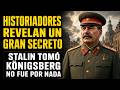 ¿Por qué Stalin quería Königsberg? La verdadera razón que Churchill comprendió demasiado tarde.