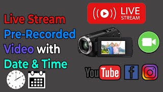 How To Live Stream Your Pre-Recorded Videos On Facebook YouTube With Scheduled Date And Time