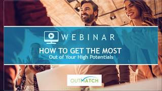 How to Get the Most Out of Your High Potentials