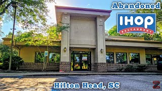 Abandoned IHOP ~ Hilton Head, SC