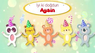 İyi Ki Doğdun Aysi̇n - İsme Özel Çocuk Doğum Günü Şarkısı