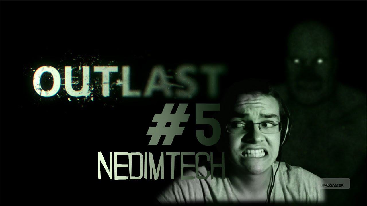 Outlast #5 - ( 2X FACECAM ) - NedimTech
