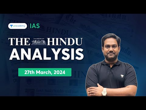 The Hindu Newspaper Analysis LIVE | 27th March 2024 | UPSC Current Affairs Today | Unacademy IAS