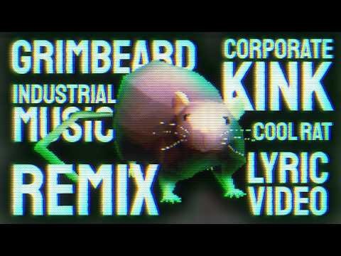 Grimbeard - Corporate Kink (BOHM Remix) - Lyric Video