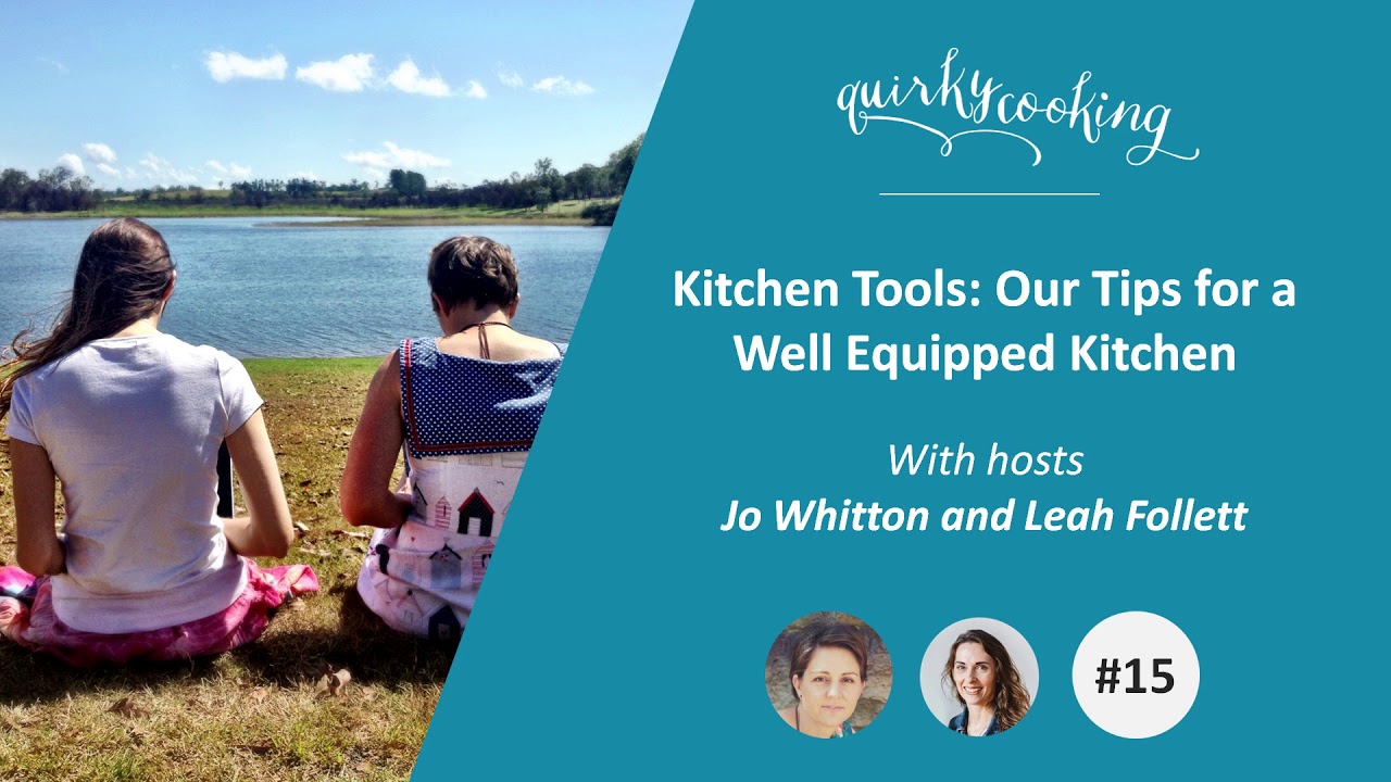 Kitchen Tools: Our Tips for a Well Equipped Kitchen - A Quirky Journey