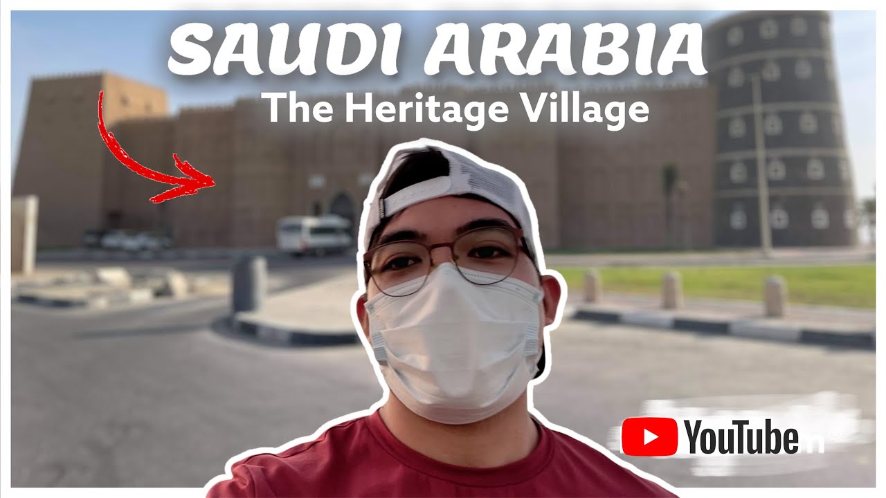 Let’s Explore The Heritage Village, Museum and Restaurant | Located In Dammam