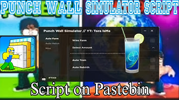 Roblox [PUNCH WALL SIMULATOR]SCRIPT LINK ON PASTEBIN