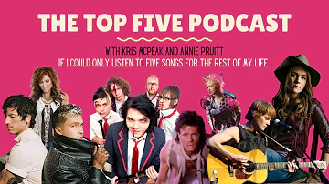 The Top Five Podcast:  If I Could Only Listen to Five Songs For the Rest of My Life...