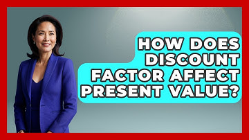 How Does Discount Factor Affect Present Value? - Learn About Economics