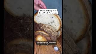 3 Ways To Keep Your Bread Fresh For Longer! #shorts