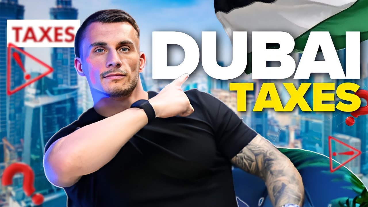 TAX IN DUBAI - How It Will Affect YOU!...