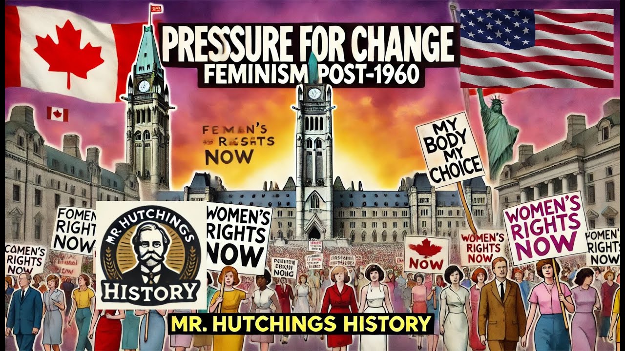 Pressure for Change: Feminism in Canada and the USA Post-1960 - YouTube