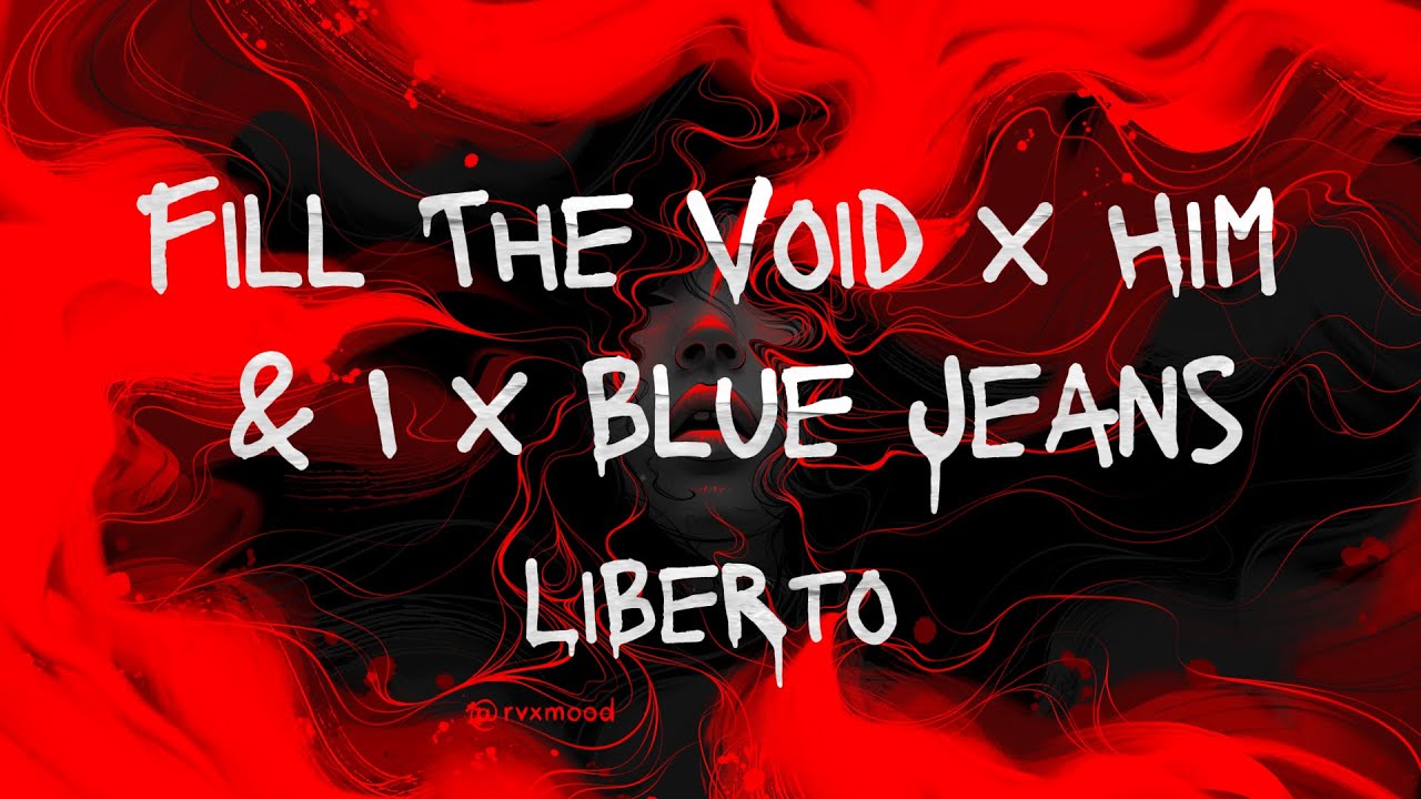 Fill The Void x Him & I x Blue Jeans (LIBERTO Remix) (Slowed + Reverb ...