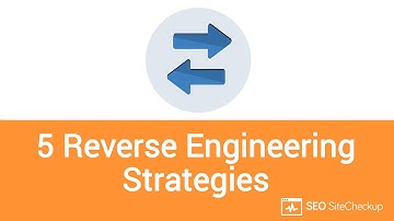 5 Reverse Engineering Strategies