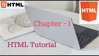 Chapter 1 - html tutorial | html5 | html full course