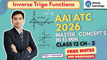 Inverse Trigonometric Functions – AAI-ATC Exam Full Lecture|Class 12 ch 2 ncert | Solved MCQs