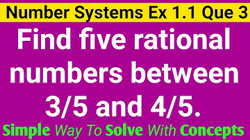 Find Five Rational Number Between 3 By 5 And 4 By 5 | Class 9 Ex 1.1 Q 3 | Number Systems | NCERT
