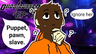 Bad guy | GhostRunner ep 7