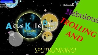 TROLLING + SPLIT RUNNING! // Nebulous