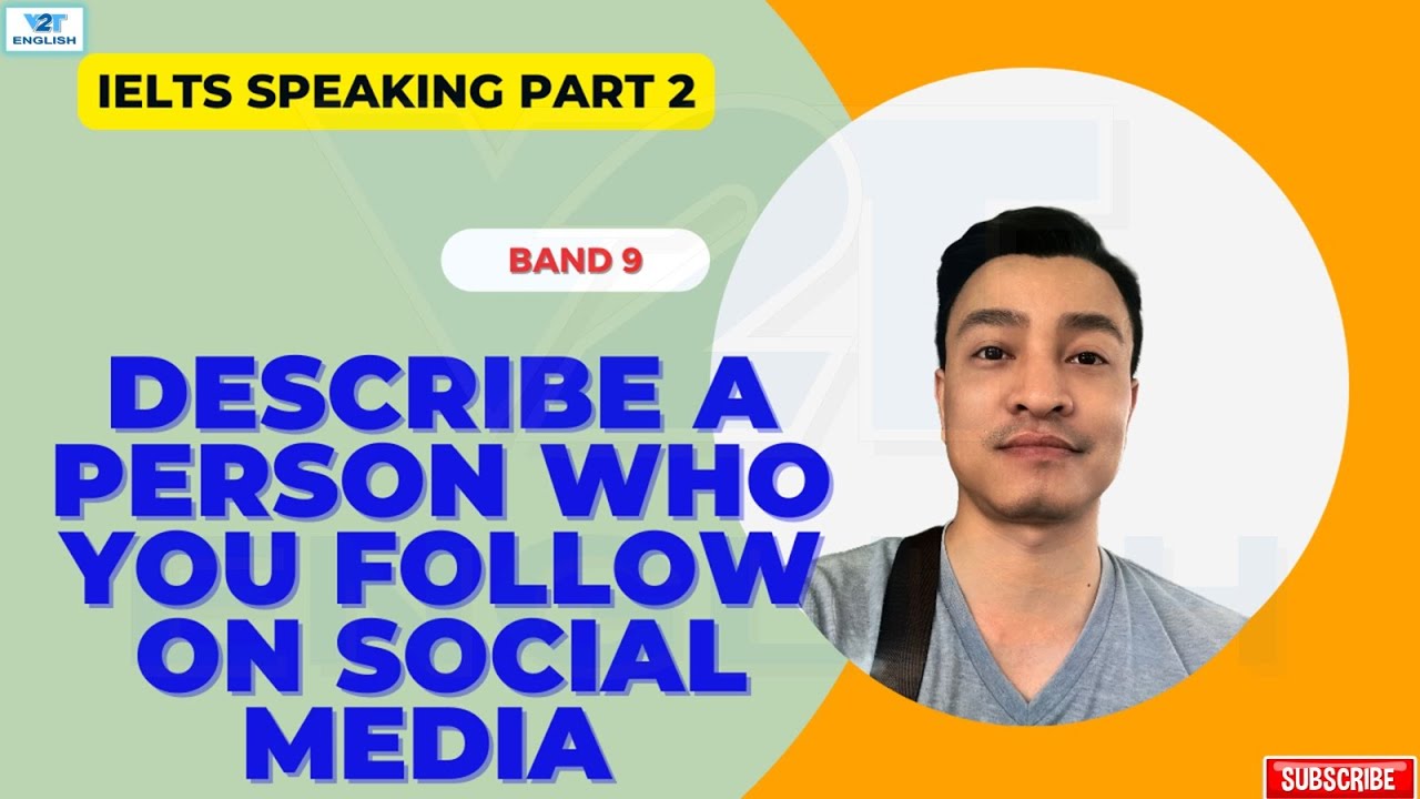 IELTS SPEAKING PART 2: Describe a person who you follow on social media ...