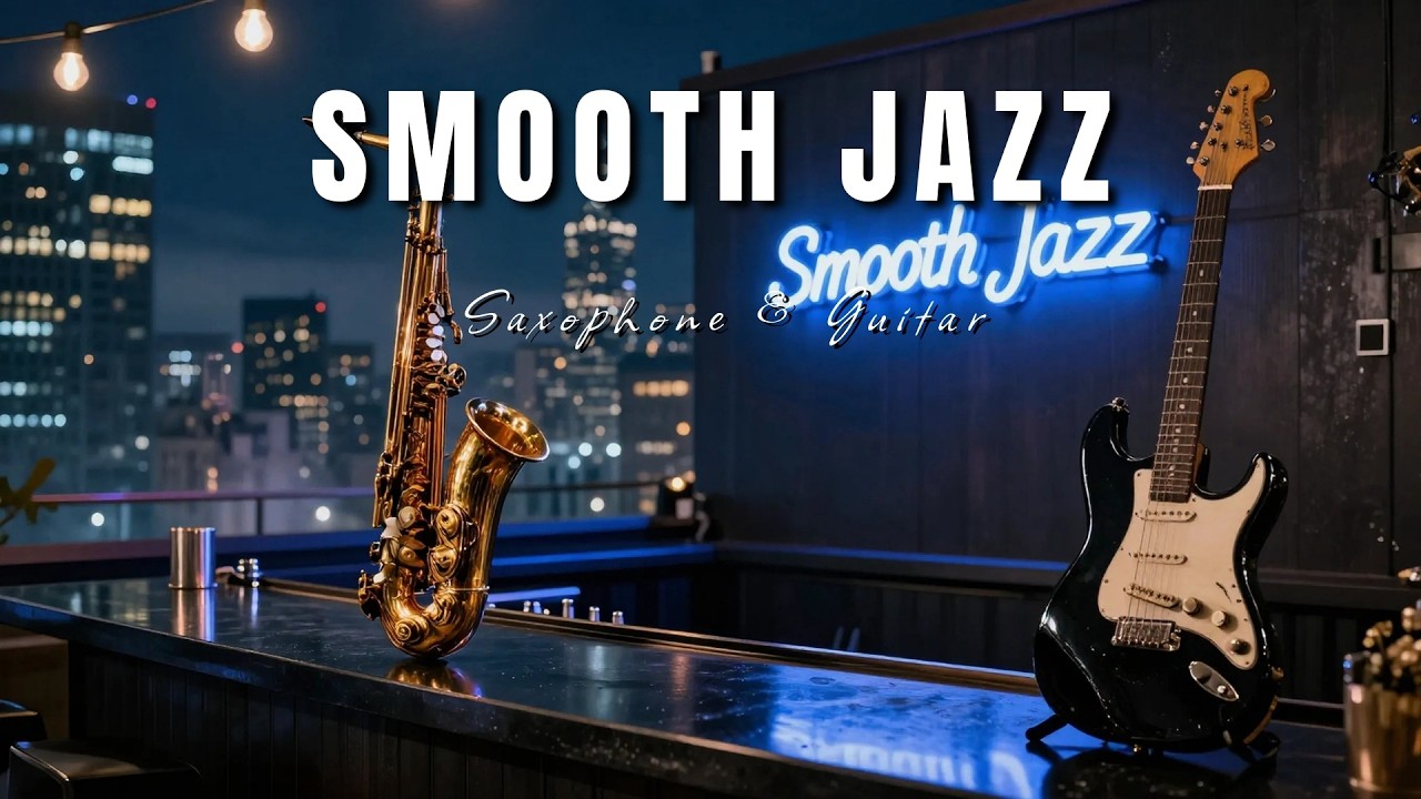 Smooth Jazz & Soul R&B Instrumental – Warm Saxophone & Guitar for Focus and Relaxation.
