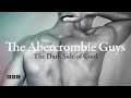 The Abercrombie Guys: The Dark Side of Cool | BBC Select