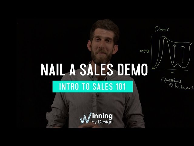 How to Nail a Sales Demo | Intro To Sales 101 | Winning By Design