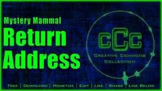 Free Music | Mystery Mammal - Return Address