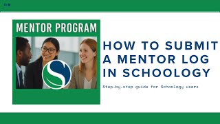 How to submit a mentor log in Schoology