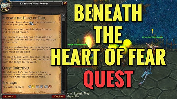 Beneath The Heart Of Fear Quest (WoW MOP)