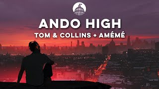 Tom & Collins + AMÉMÉ - Ando High Resimi