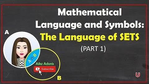 The Language of Sets (Part 1) | Math in the Modern World | Aikz Adonis