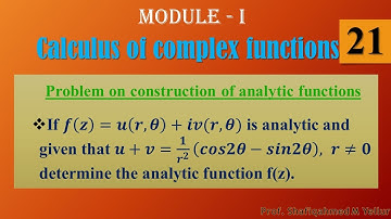 #21||Problem#7 || Given  𝒖+𝒗=𝟏/𝒓^𝟐  (𝒄𝒐𝒔𝟐𝜽−𝒔𝒊𝒏𝟐𝜽),  𝒓≠𝟎, Find analytic function f(z) || 18MAT41||