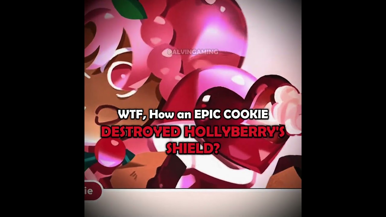 how an epic cookie destroyed hollyberry's shield??? 