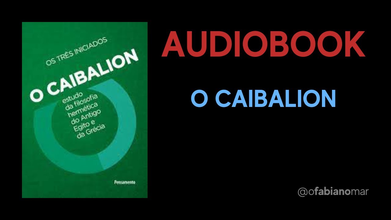 Audiobook - O Caibalion por Hermes Trismegisto
