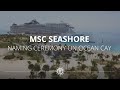 MSC SEASHORE - Varo Ocean Cay