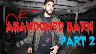 (WHO'S THERE?!) OVERNIGHT CHALLENGE IN ABANDONED CULT BARN PART 2