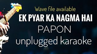 Video-Miniaturansicht von „Ek Pyar Ka Nagma Hai | Unplugged Karaoke | Papon“