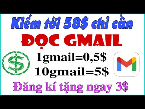 Đọc gmail kiếm tới 58$ miễn phí mỗi tháng tại nhà.Phuong Pham kt