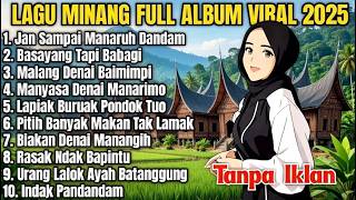 LAGU MINANG FULL ALBUM VIRAL 2025 TANPA IKLAN 🔥 Silva Hayati | Jan Sampai Manaruh Dandam