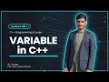 Variables in C++ | C++ Variables Explained for Beginners | Lecture 06