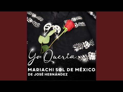 Putar Yo Quería - Mariachi Sol de Mexico de Jose Hernandez