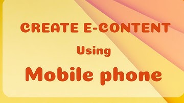 Create e-content using mobile phone for teaching and learning process