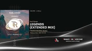 Karl Osvan - Legends (Extended Mix) TRANCE REVERSE MUSIC