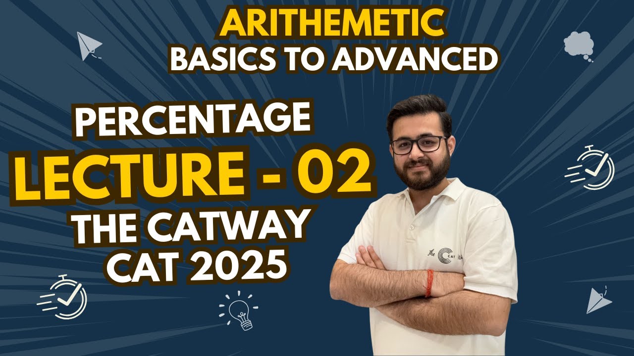 Percentage 2 | Arithmetic | Quantitative Aptitude | CAT Preparation 2025