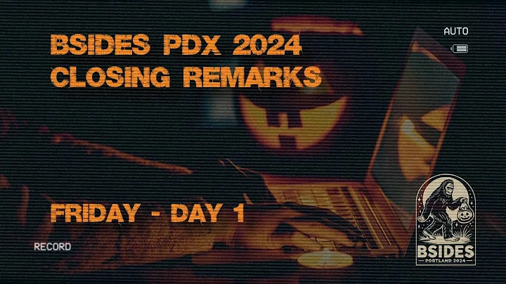 Friday Closing Remarks [BSidesPDX 2024]
