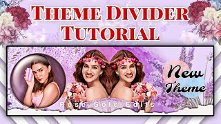 Theme Divider Tutorial || Instagram Theme ideas || Fanpage editing tutorial | Trending Edit tutorial
