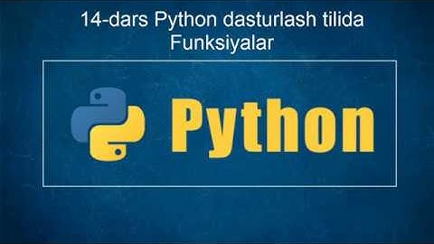 14-dars Python dasturlash tilida funksiyalar